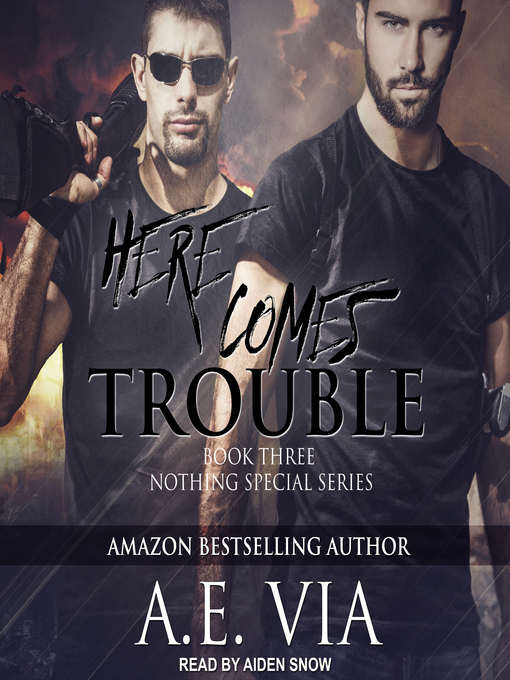 Title details for Here Comes Trouble by A.E. Via - Wait list